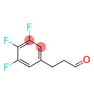 Benzenepropanal, 3,4,5-trifluoro- (or 3-(3,4,5-Trifluorophenyl)propionaldehyde )